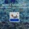 Mostra collettiva "Mari e Naviganti" alla Galleria d'arte "Il Portico" di Nuoro. Evento speciale il 18 settembre durante la Notte Bianca